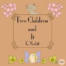 Five Children and It by Edith Nesbit