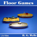 Floor Games by H.G. Wells