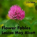 Flower Fables by Louisa May Alcott