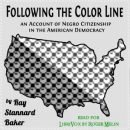 Following the Color Line by Ray Stannard Baker