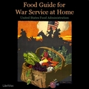 Food Guide for War Service at Home by Katherine Blunt