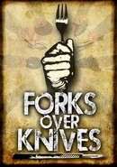 Forks Over Knives by T. Colin Campbell