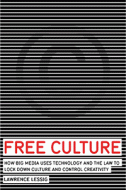 Free Culture by Lawrence Lessig