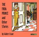 The Frog Prince and Other Stories by Walter Crane