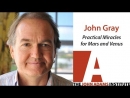 John Gray on Practical Miracles for Mars and Venus by John Gray