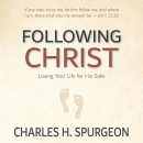 Following Christ by Charles H. Spurgeon