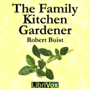 The Family Kitchen Gardener by Robert Buist