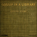 Gossip in a Library by Edmund Gosse