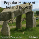 A Popular History of Ireland by Thomas D'Arcy McGee