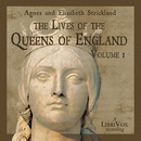 The Lives of the Queens of England by Agnes Strickland