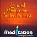 Guided Video Meditations Video Podcast by Meditation Society Australia