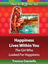 Happiness Lives Within You by Trenna Daniells