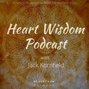 Heart Wisdom Podcast by Jack Kornfield