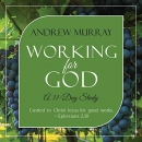 Working for God: A 31-Day Study by Andrew Murray