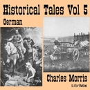Historical Tales, Vol. V: German by Charles Morris