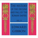 The History of the Decline and Fall of the Roman Empire, Vol. IV by Edward Gibbon