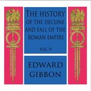 The History of the Decline and Fall of the Roman Empire, Vol. IV by Edward Gibbon