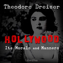 Hollywood: Its Morals and Manners by Theodore Dreiser