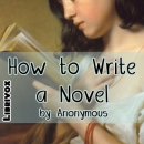 How to Write a Novel by H.P. Nichols