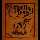 Hunting Dogs by Oliver Hartley