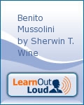Benito Mussolini by Sherwin T. Wine