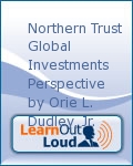 Northern Trust Global Investments Perspective by Orie L. Dudley, Jr.