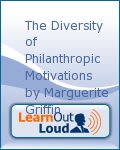 The Diversity of Philanthropic Motivations by Marguerite Griffin