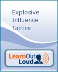 Explosive Influence Tactics