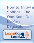 How to Throw a Softball - The One-Knee Drill