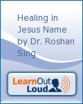 Healing in Jesus Name by Dr. Roshan Sing
