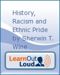 History, Racism and Ethnic Pride by Sherwin T. Wine