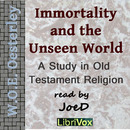 Immortality and the Unseen World by W.O.E. Oesterley