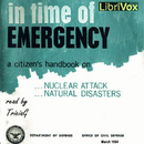 In Time Of Emergency: A Citizen's Handbook On Nuclear Attack, Natural Disasters by US Office of Civil Defense