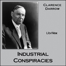 Industrial Conspiracies by Clarence Darrow