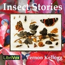 Insect Stories by Vernon Kellogg
