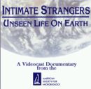 Intimate Strangers: Unseen Life on Earth Video Podcast by American Society for Microbiology