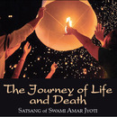 The Journey of Life and Death by Swami Amar Jyoti