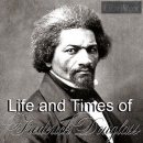 Life and Times of Frederick Douglass by Frederick Douglass
