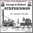 George and Robert Stephenson by Samuel Smiles