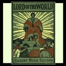Lord of the World by Robert Hugh Benson