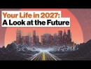Your Life in 2027: A Look at the Future by Vivek Wadhwa