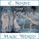 The Magic World by Edith Nesbit