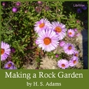 Making a Rock Garden by Henry Adams