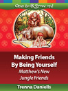 Making Friends By Being Yourself by Trenna Daniells