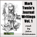Mark Twain's Journal Writings, Volume 1 by Mark Twain