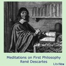 Meditations on First Philosophy by Rene Descartes