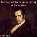 Memoir of Washington Irving by Charles Adams