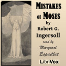 Mistakes of Moses by Robert Ingersoll