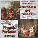 Montcalm and Wolfe by Francis Parkman