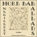 More Bab Ballads by W.S. Gilbert